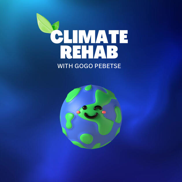 Smiling clay globe of Earth with the words Climate Rehab with Gogo Pebetse above it